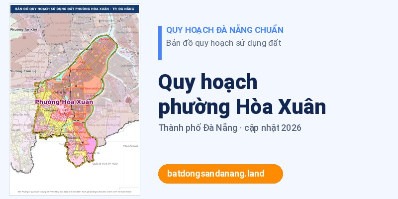 Bản đồ quy hoạch phường Hòa Xuân Đà Nẵng